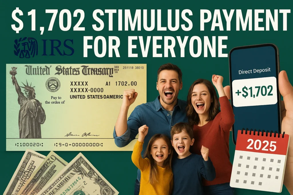 $1,702 Stimulus Payment for Everyone: Who Qualifies & Check July 2025 Full Payout Schedule
